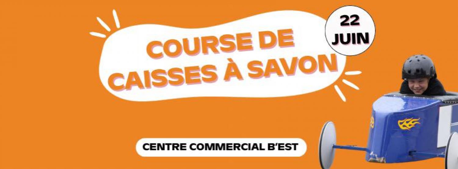 Ce dimanche, le centre commercial B’Est organise sa première course de caisses à savon