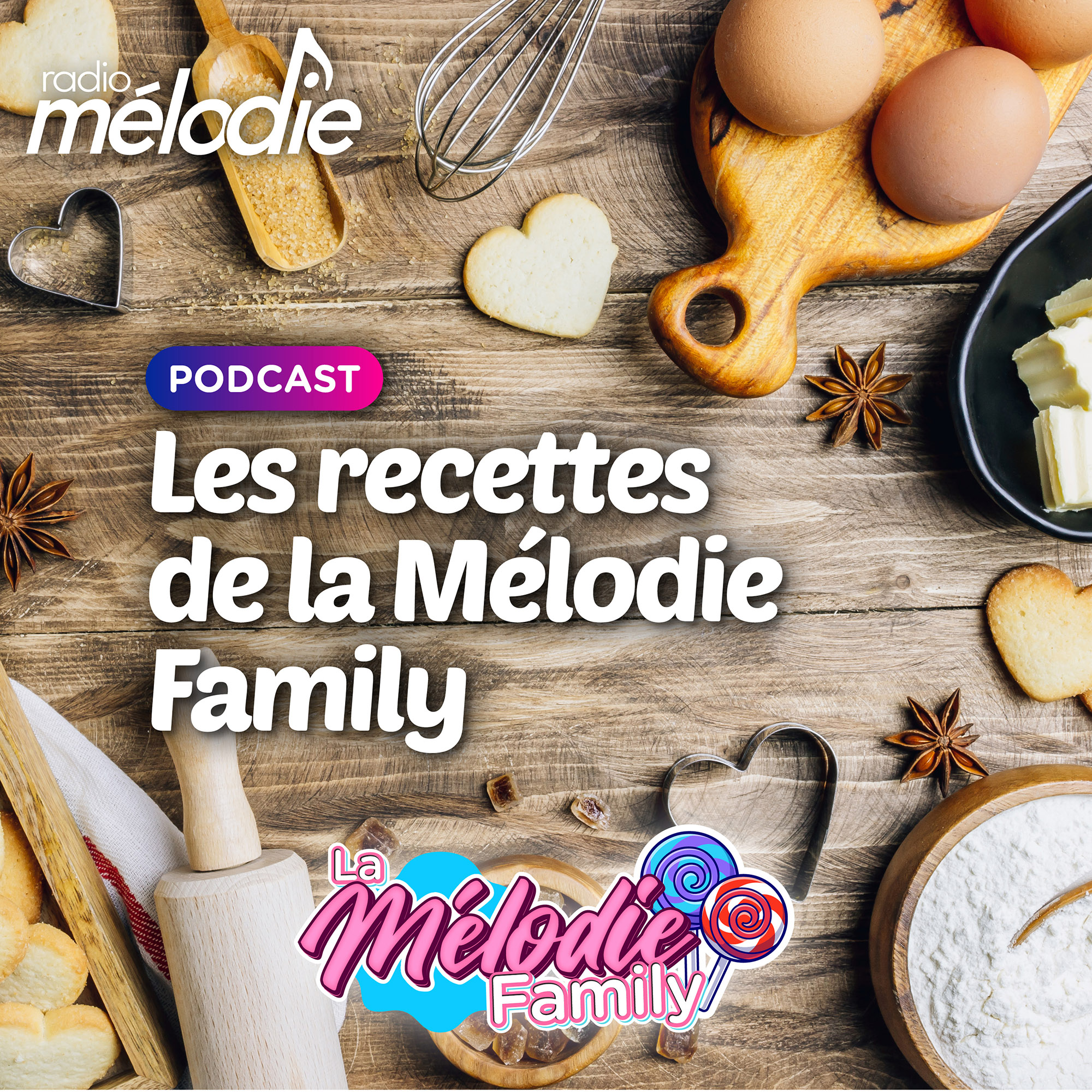 Les Recettes de la Mélodie Family - Radio Mélodie