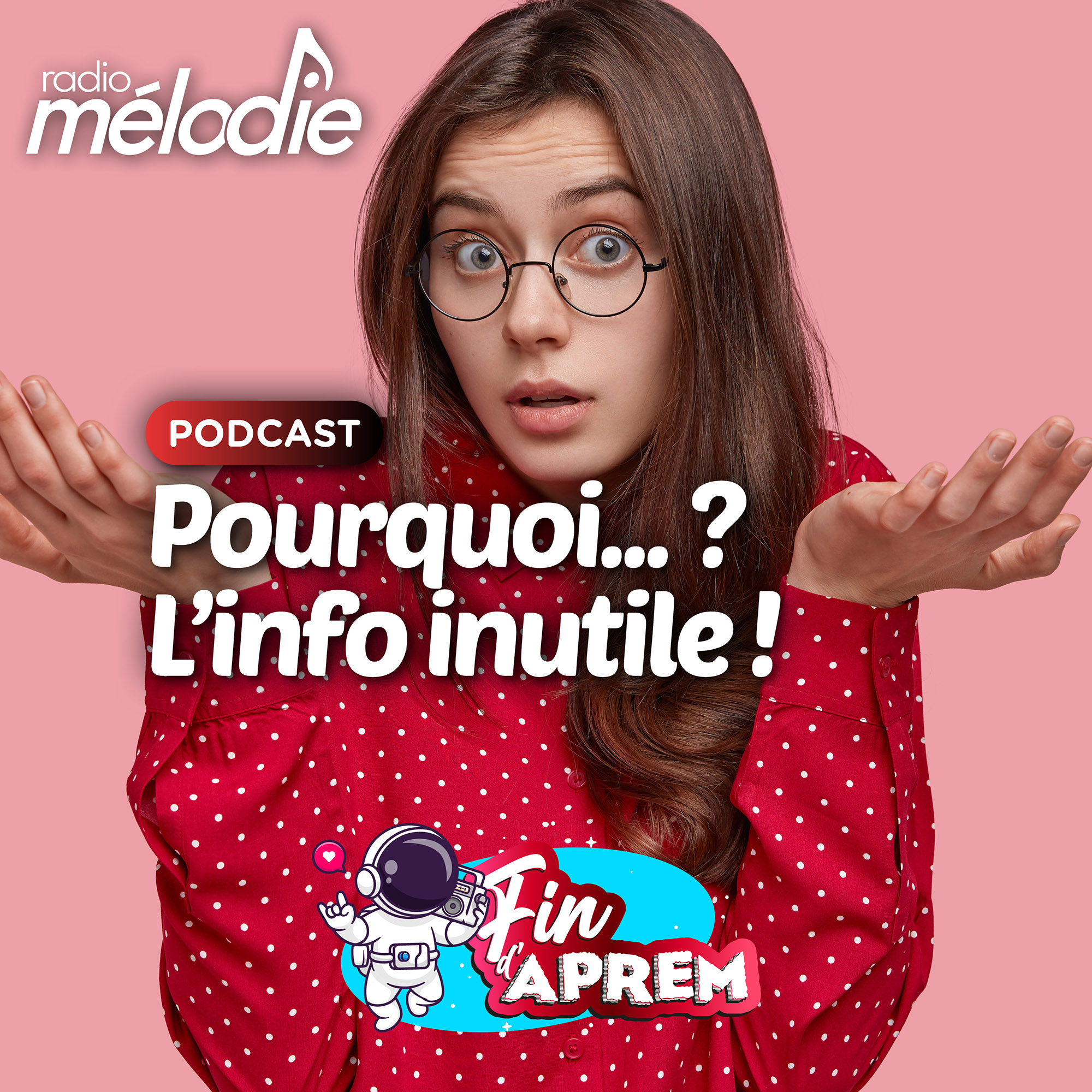 Pourquoi... ? L'info inutile ! - Radio Mélodie