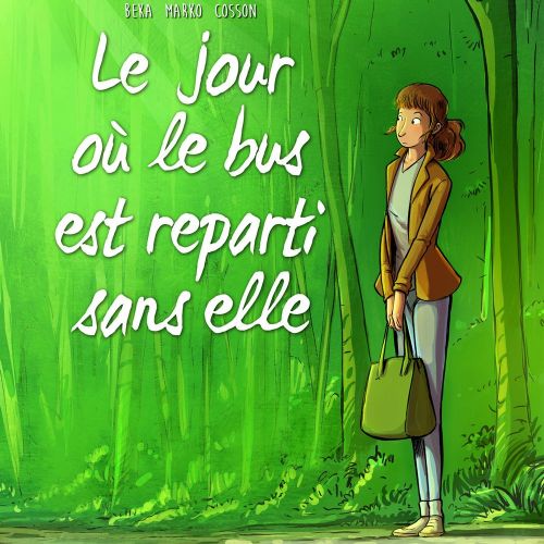 Le jour où le bus est reparti sans elle episode artwork