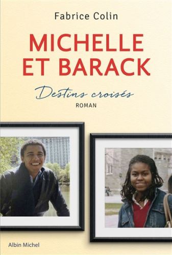 Michelle et Barack 
Destins croisés