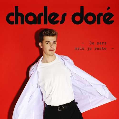 Charles Doré dévoile son premier single : “Je pars mais je reste” episode artwork